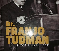 (Hrvatski) DR. FRANJO TUĐMAN – Život i naslijeđe