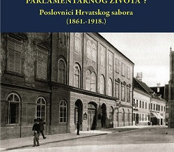 (Hrvatski) “Zdrav temelj za razvitak parlamentarnog života”? Poslovnici Hrvatskog sabora (1861. – 1918.)