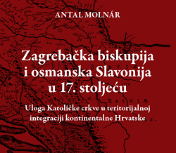 Zagrebačka biskupija i osmanska Slavonija u 17. stoljeću