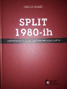 (Hrvatski) Split 1980-ih – Društveni sukobi u sutonu samoupravnog socijalizma