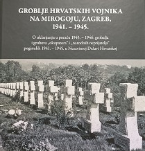 GROBLJE HRVATSKIH VOJNIKA NA MIROGOJU, ZAGREB, 1941. – 1945.