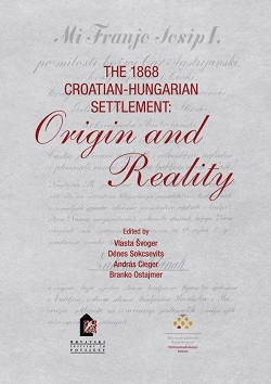 (Hrvatski) THE 1868 CROATIAN-HUNGARIAN SETTLEMENT: Origin and Reality