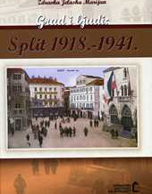 Grad i ljudi: Split 1918. – 1941.