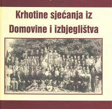 (Hrvatski) Krhotine sjećanja iz Domovine i izbjeglištva