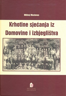 (Hrvatski) Krhotine sjećanja iz Domovine i izbjeglištva