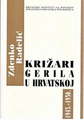 Zdenko Radelić: Križari – gerila u Hrvatskoj