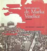 (Hrvatski) Sudski progoni dr. Marka Veselice
