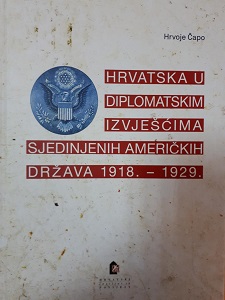 (Hrvatski) Hrvatska u diplomatskim izvješćima Sjedinjenih Američkih Država 1918. – 1929.